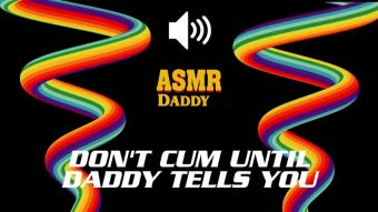 Gay Straight Don't Cum until Daddy says so - Dirty Audio...