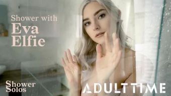 Amature Sex Tapes ADULT TIME come Shower with Eva Elfie Pussylick