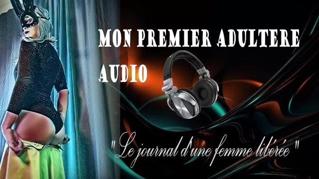 HardDrive ( Audio ) Journal D'une Femme Libérée - Mon Premier Adultère BGSex