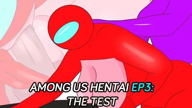 Masturbation Among us Hentai Anime UNCENSORED Episode 3: The Test MyFreeCams
