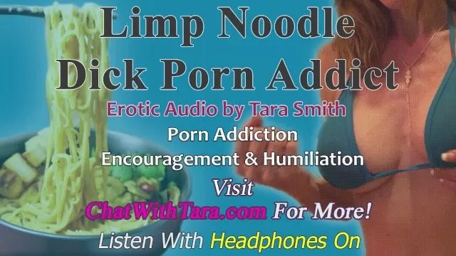 Fucking Limp Noodle Dick Porn Addict Encouragement & Humiliation Erotic Audio by Tara Smith Chronic Bating Butt